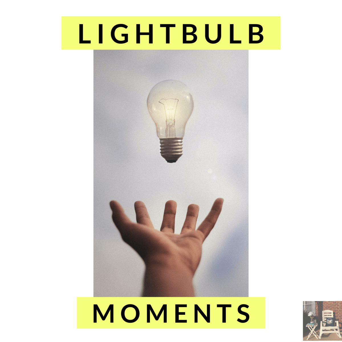 Lightbulb Moments