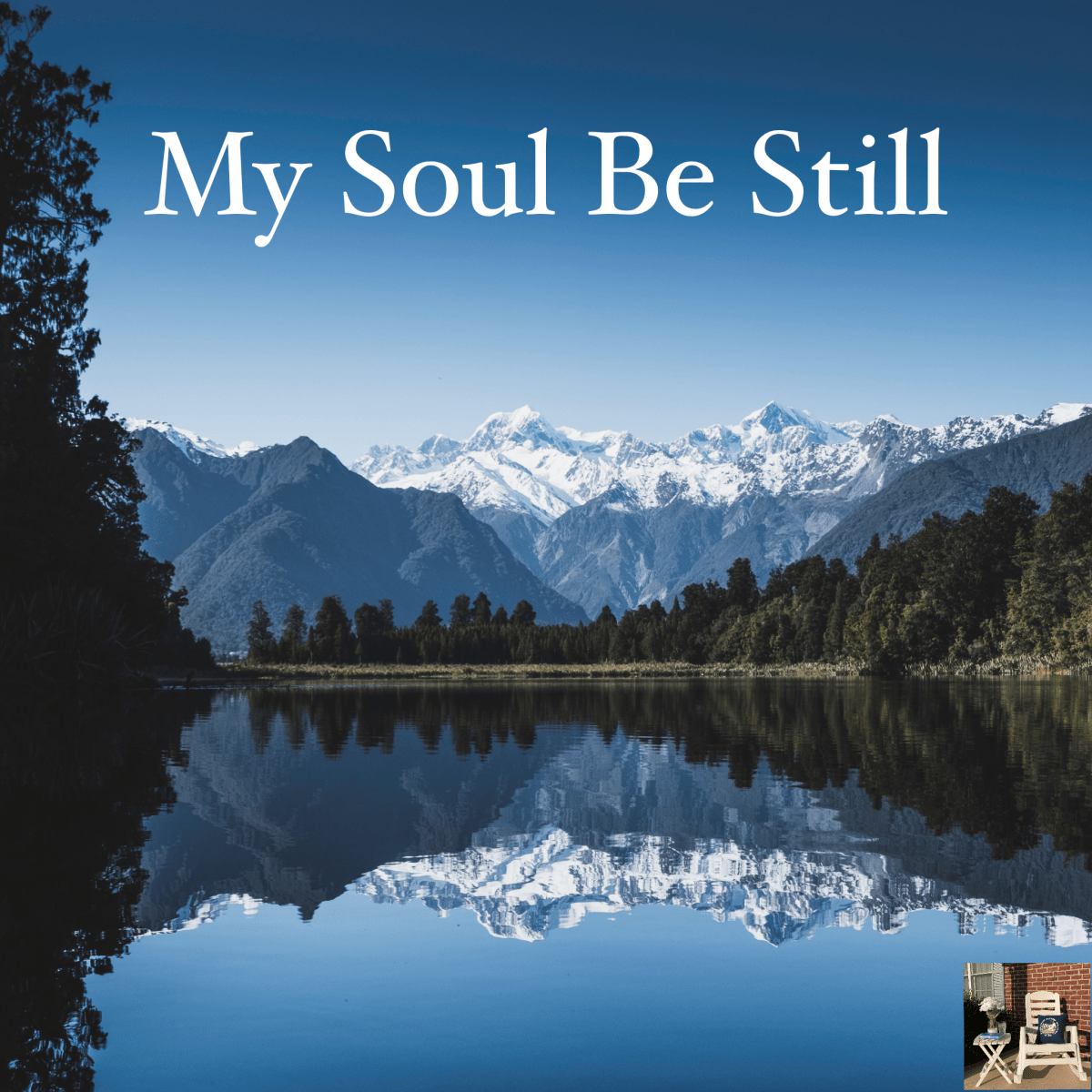 My Soul Be&nbsp;Still