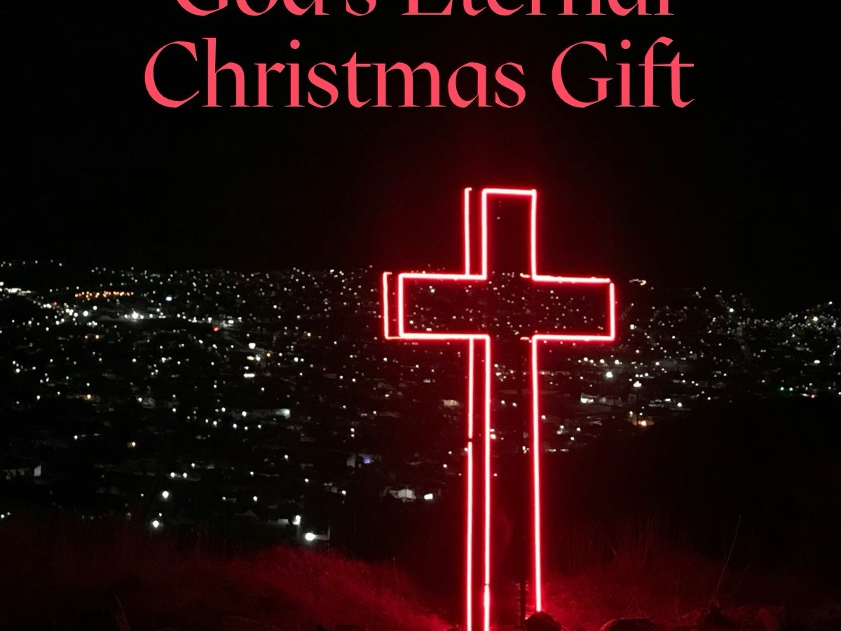 God’s Eternal Christmas&nbsp;Gift