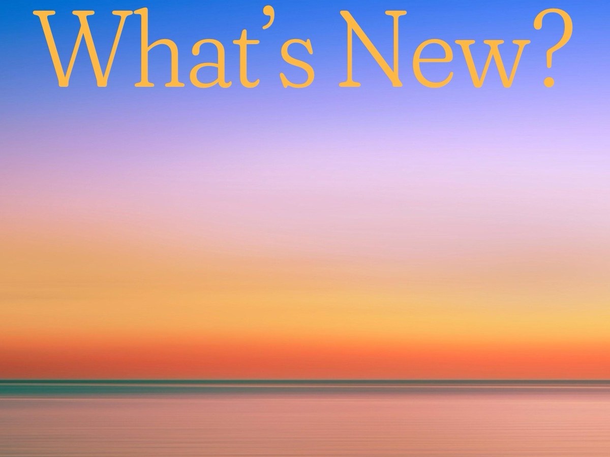What’s New?