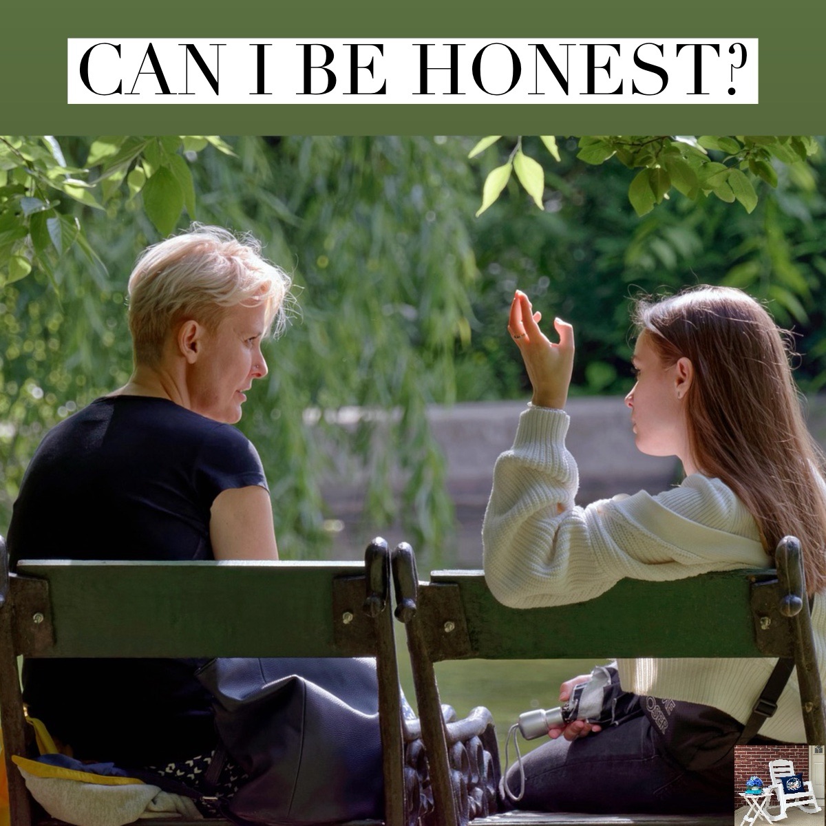 Can I Be&nbsp;Honest?